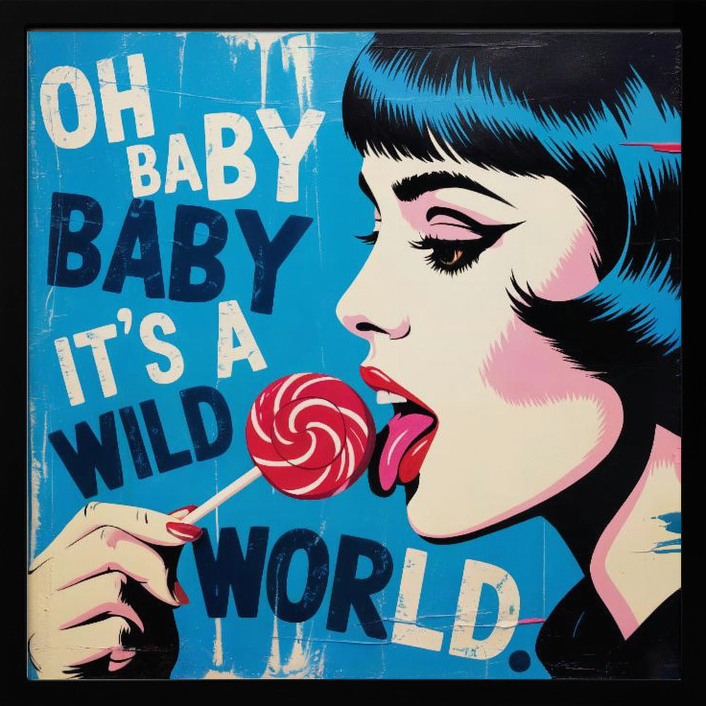 It's a Wild World - Poster / Art Print