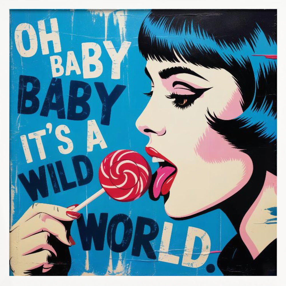 It's a Wild World - Poster / Art Print