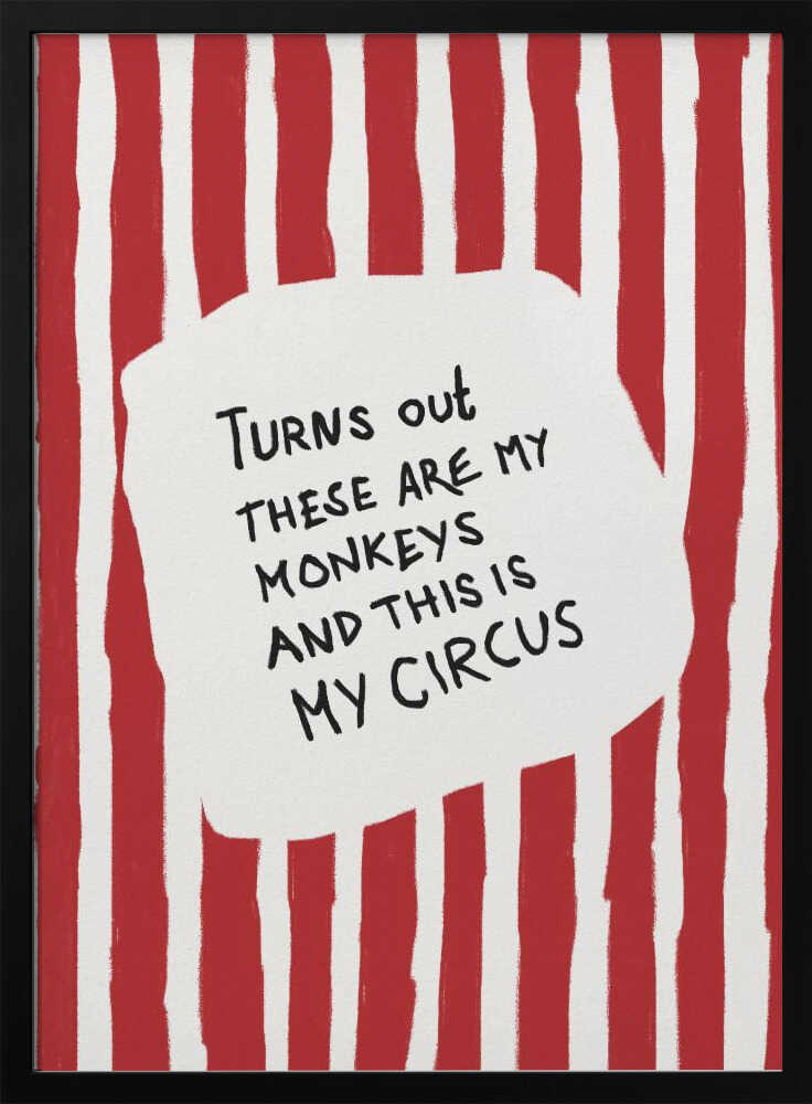 Turns Out These Are My Monkeys - Poster / Art Print