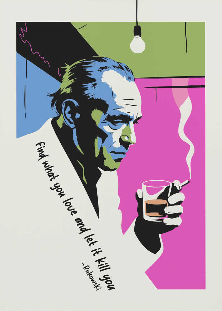 Find What You Love and Let It Kill You - Poster / Art Print