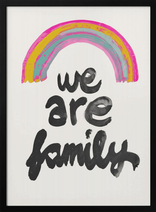 We Are Family - Poster / Art Print