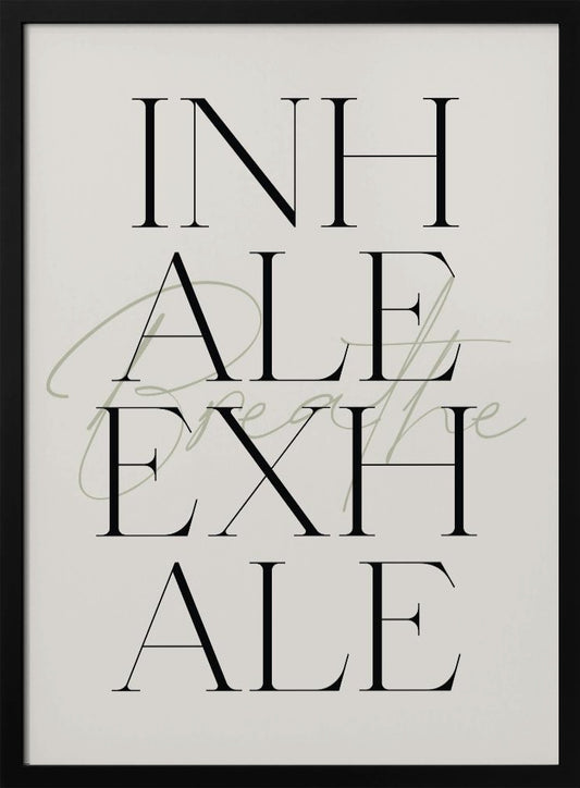 Inhale Exhale - Poster / Art Print