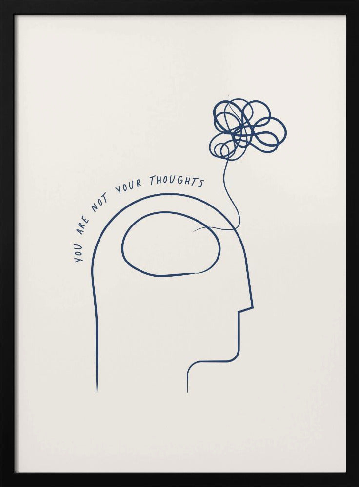 You Are Not Your Thoughts - Poster / Art Print