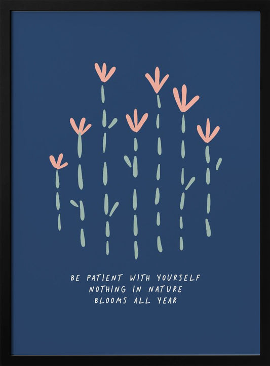 Be Patient - Poster / Art Print
