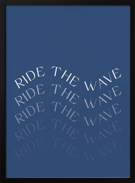 Ride The Wave - Poster / Art Print