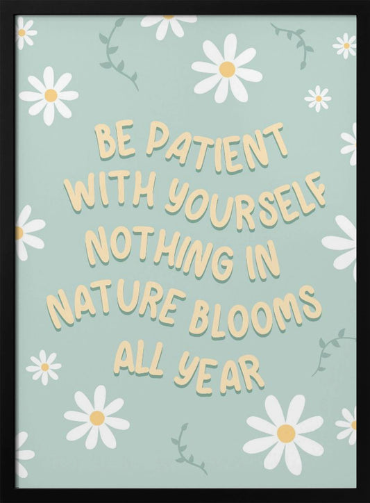 Be Patient - Poster / Art Print