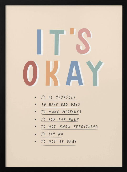 Its Okay - Poster / Art Print