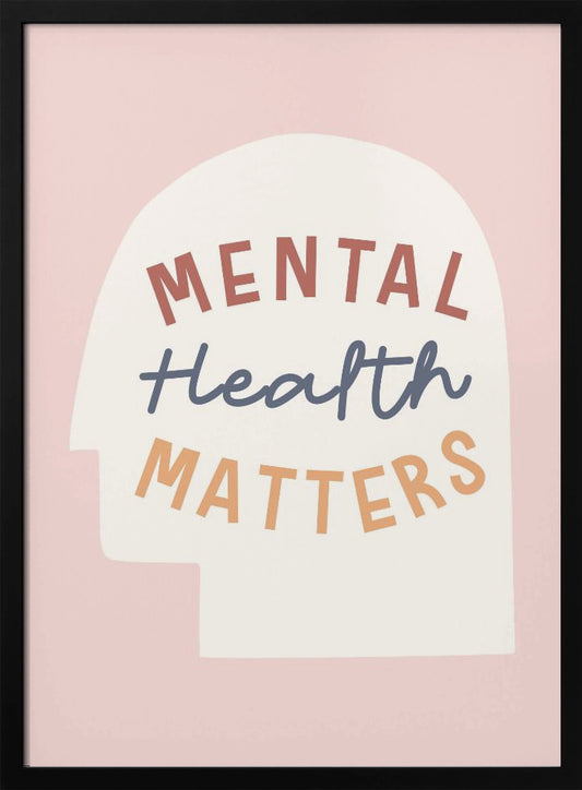 Mental health matters - Poster / Art Print