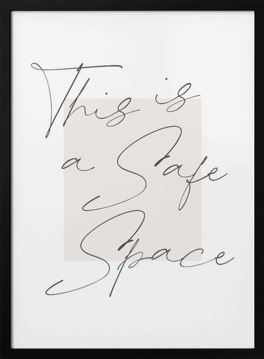 Safe Space - Poster / Art Print