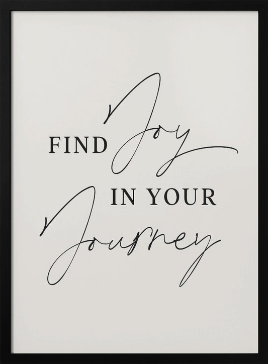 Joy In Journey - Poster / Art Print