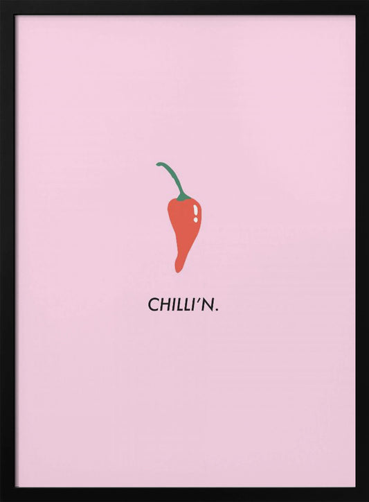 Chilli'n - Poster / Art Print
