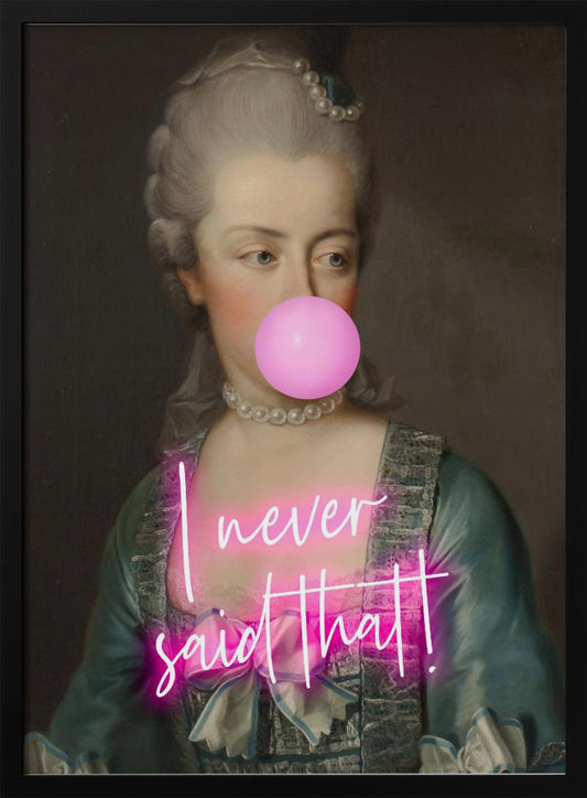 Marie never said that - Poster / Art Print
