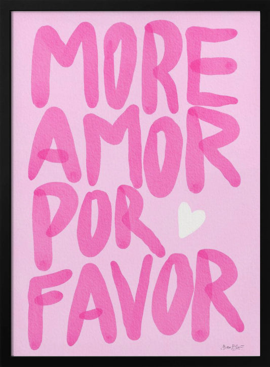 More Amor Por Favor - Poster / Art Print