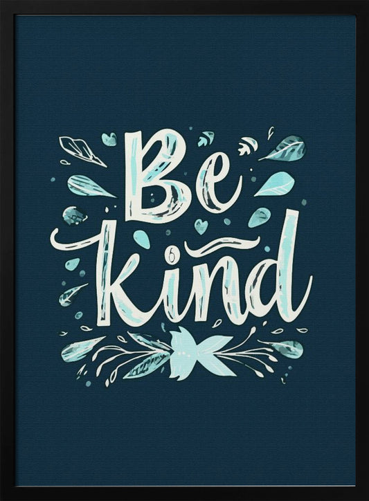 Be Kind - Poster / Art Print