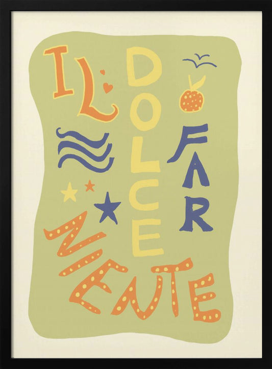 La Dolce Far Niente - Poster / Art Print