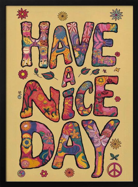 Have a Nice Day - Poster / Art Print