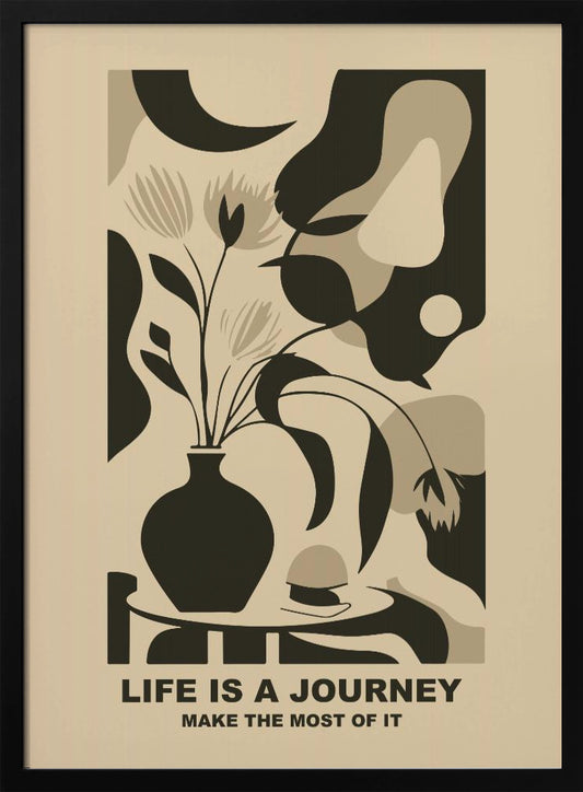 Life Is a Journey - Make the Most of It - Poster / Art Print