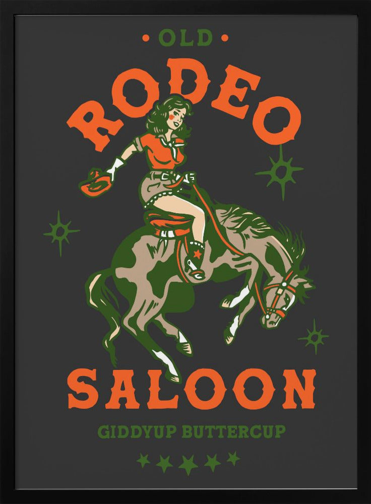 Old Rodeo Saloon Cowgirl: Giddyup Buttercup - Poster / Art Print
