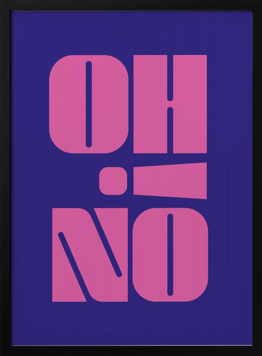 Oh No! - Poster / Art Print