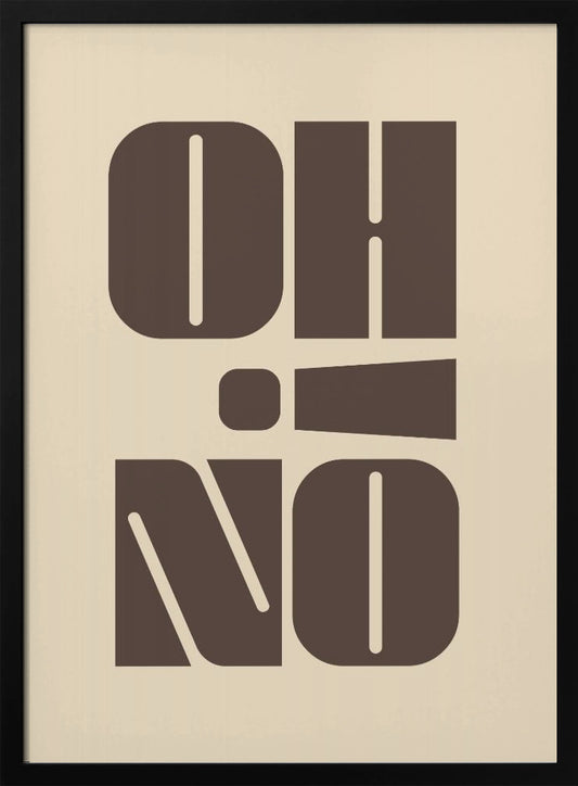 Oh No! - Poster / Art Print