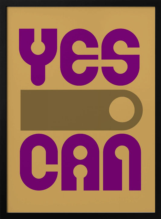 Yes I Can - Poster / Art Print