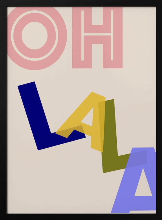 Oh Lala - Poster / Art Print