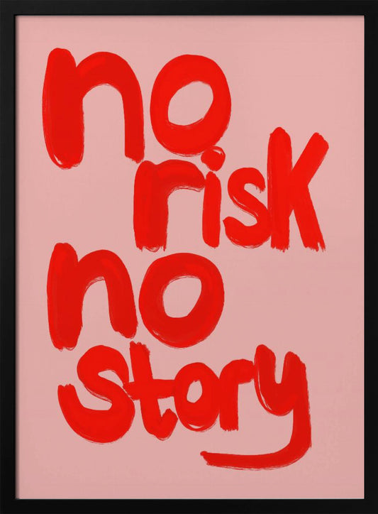 No Risk No Story - Poster / Art Print