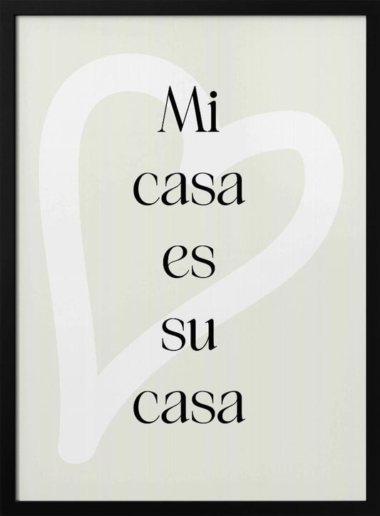 Mi Casa Es Su Casa 2 - Poster / Art Print