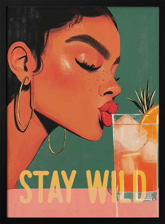 Stay Wild - Poster / Art Print