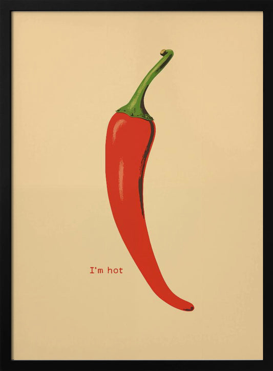 I'm Hot - Poster / Art Print