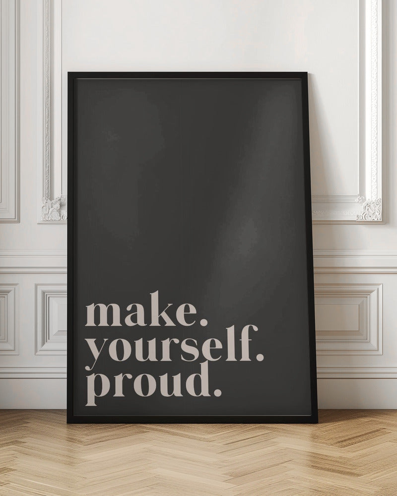 Make yourself proud - Poster / Art Print