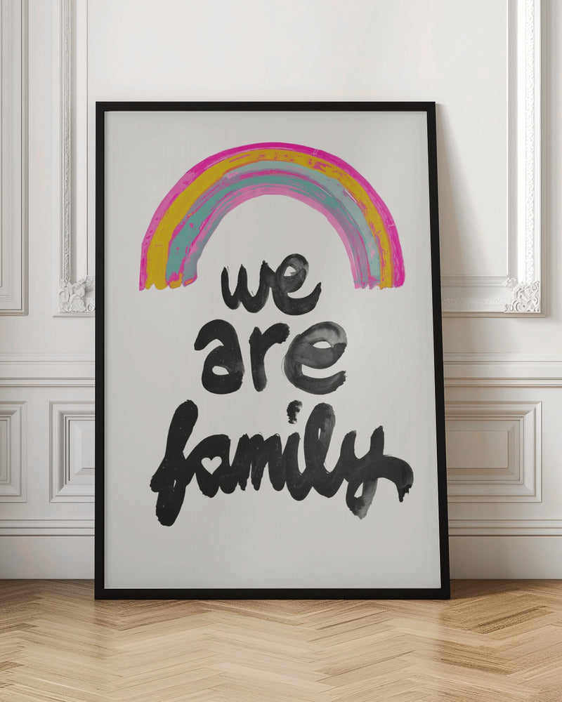 We Are Family - Poster / Art Print