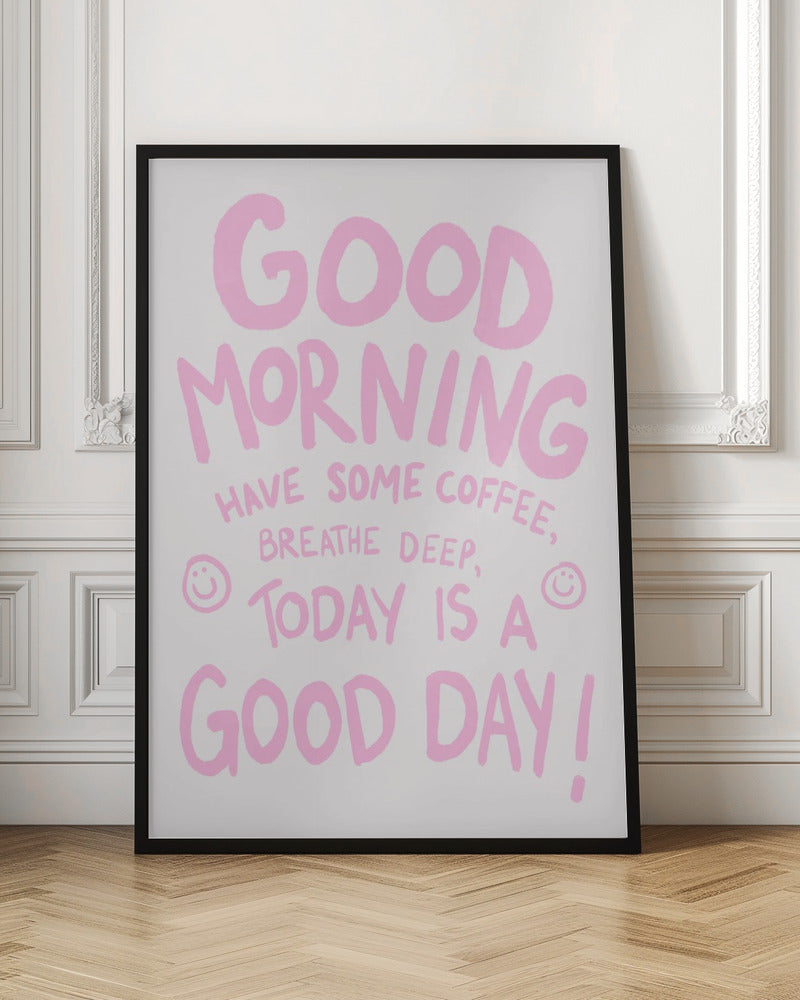 Good Morning - Poster / Art Print