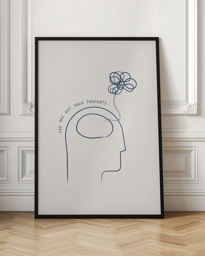 You Are Not Your Thoughts - Poster / Art Print