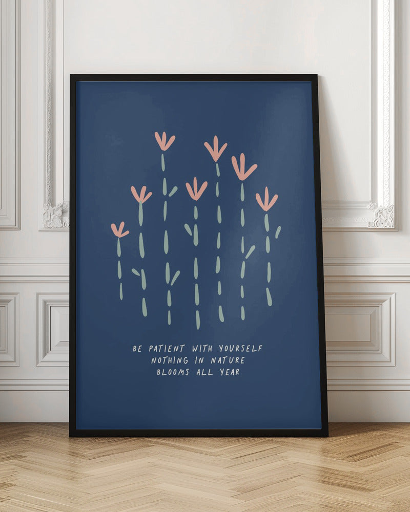 Be Patient - Poster / Art Print