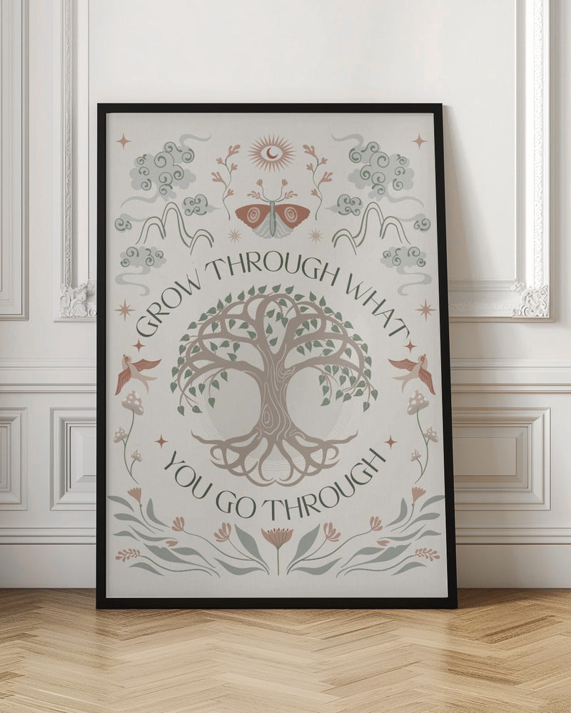 Grow Through - Poster / Art Print