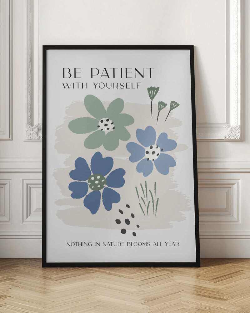 Be Patient - Poster / Art Print