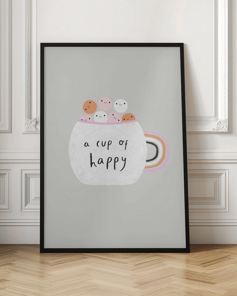 A Cup of Happy - Poster / Art Print