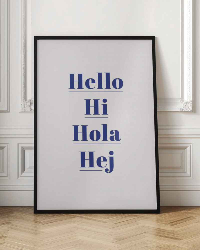 Hello Hi Hola Hej - Poster / Art Print