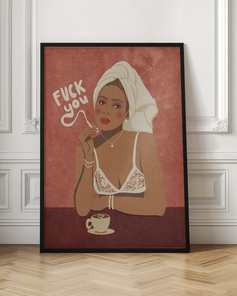 Fuck you - Poster / Art Print