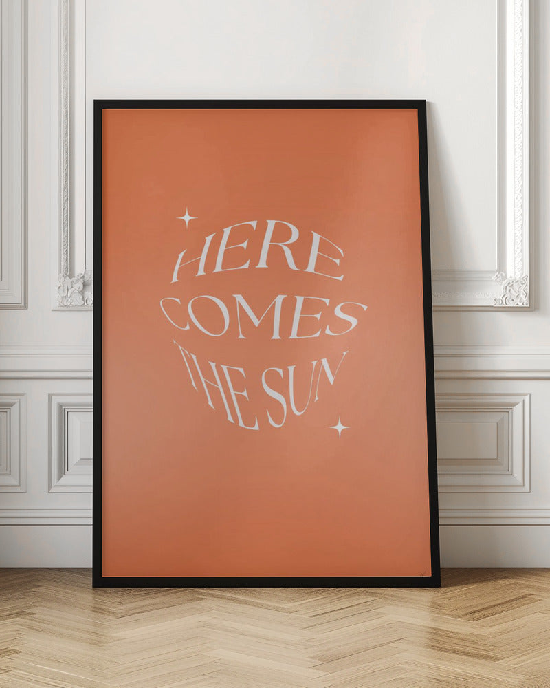 Here Comes The Suny - Poster / Art Print