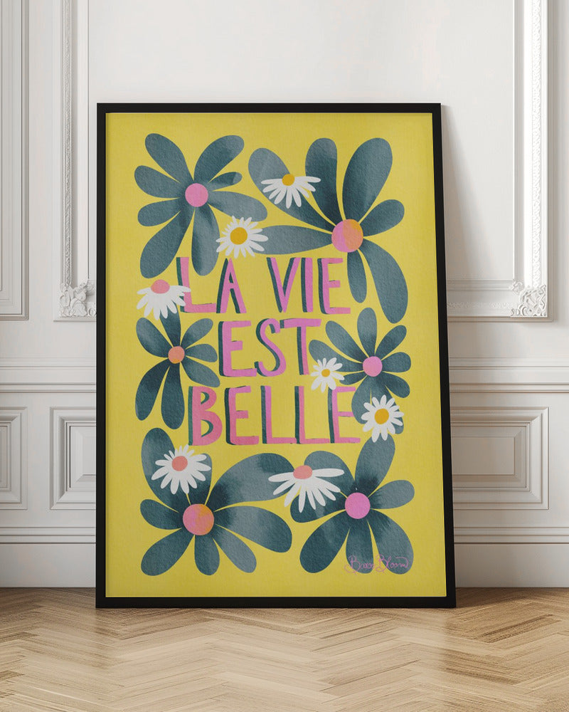La Vie Est Belle - Poster / Art Print