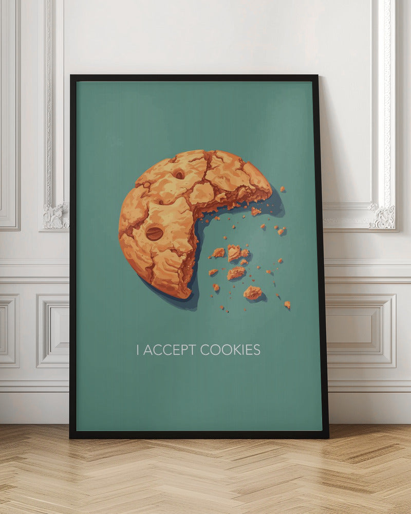 I Accept Cookies - Poster / Art Print