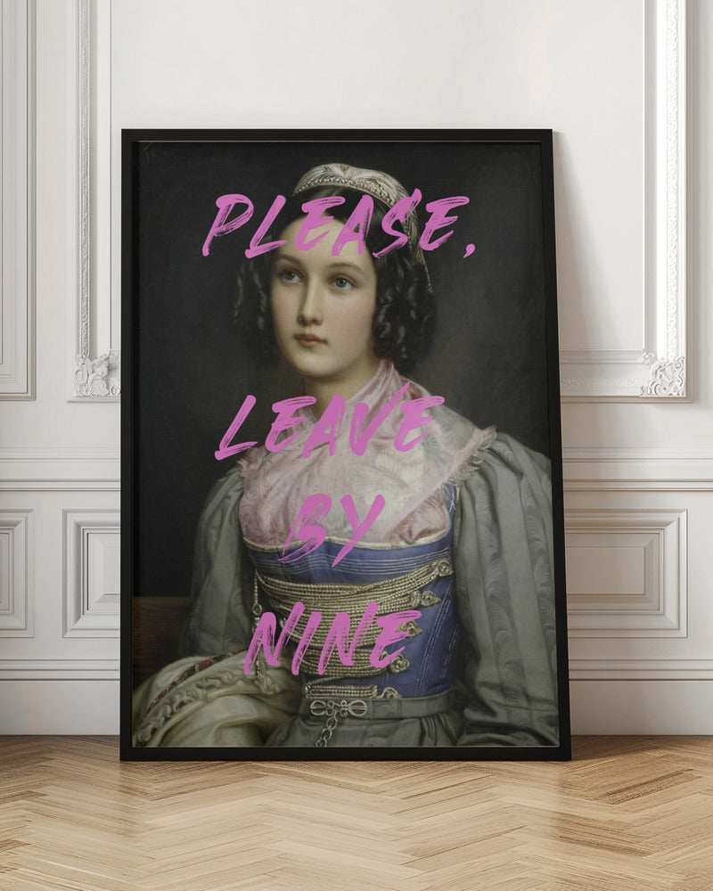 Please, Leave By Nine - Poster / Art Print