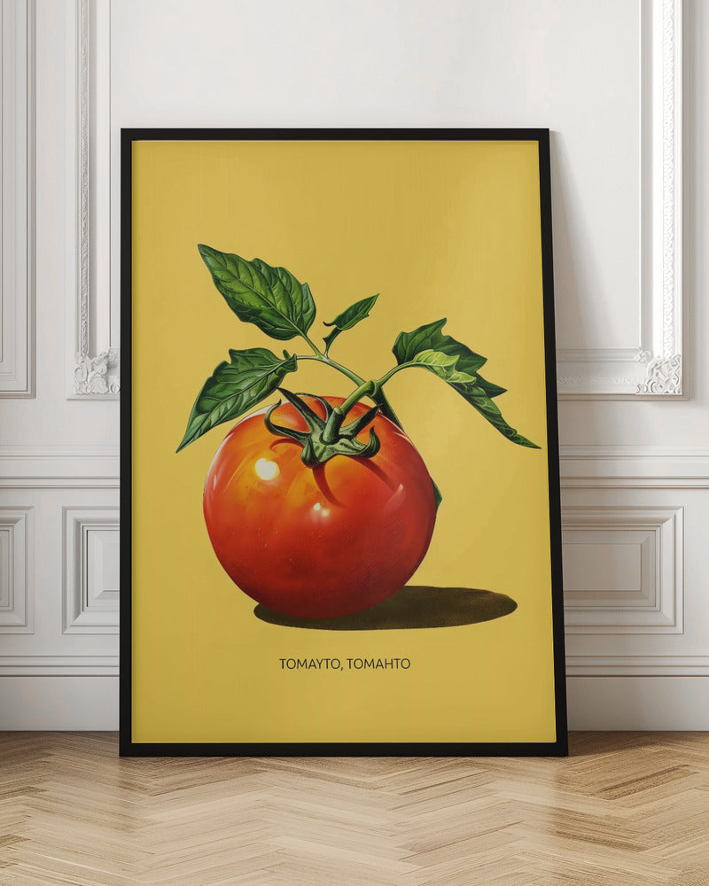 Tomayto, Tomahto - Poster / Art Print