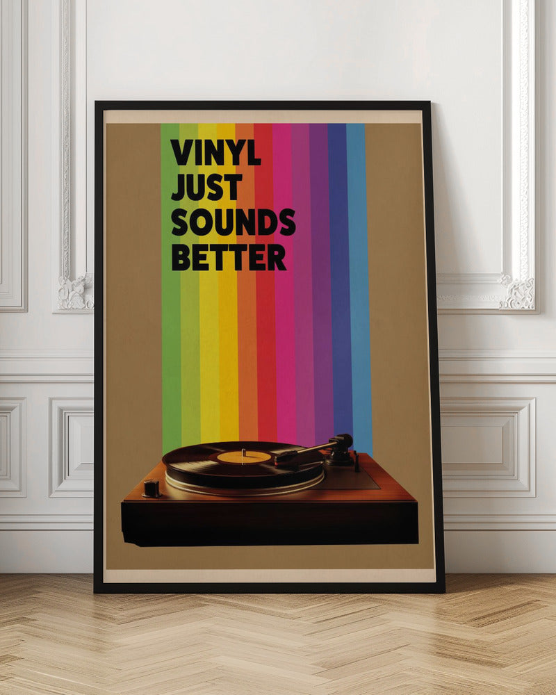 Vinyl Just Sounds Better - Poster / Art Print