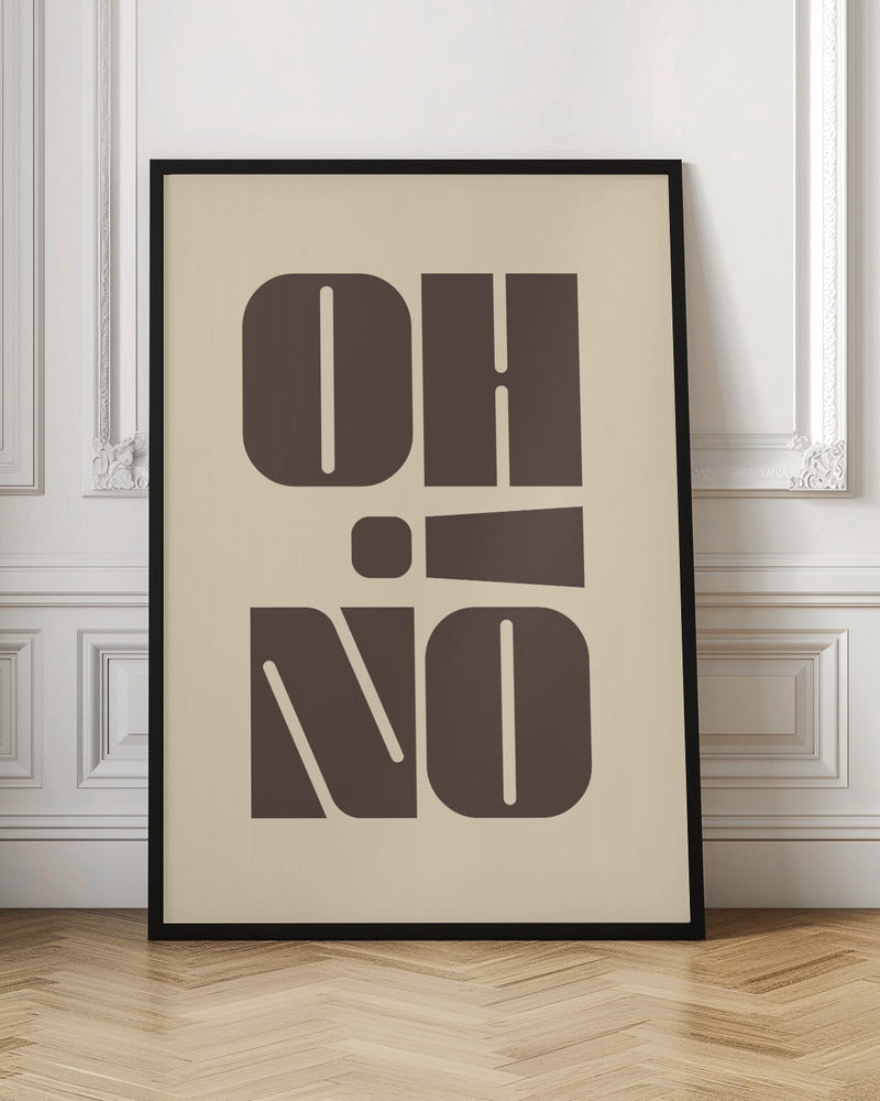 Oh No! - Poster / Art Print