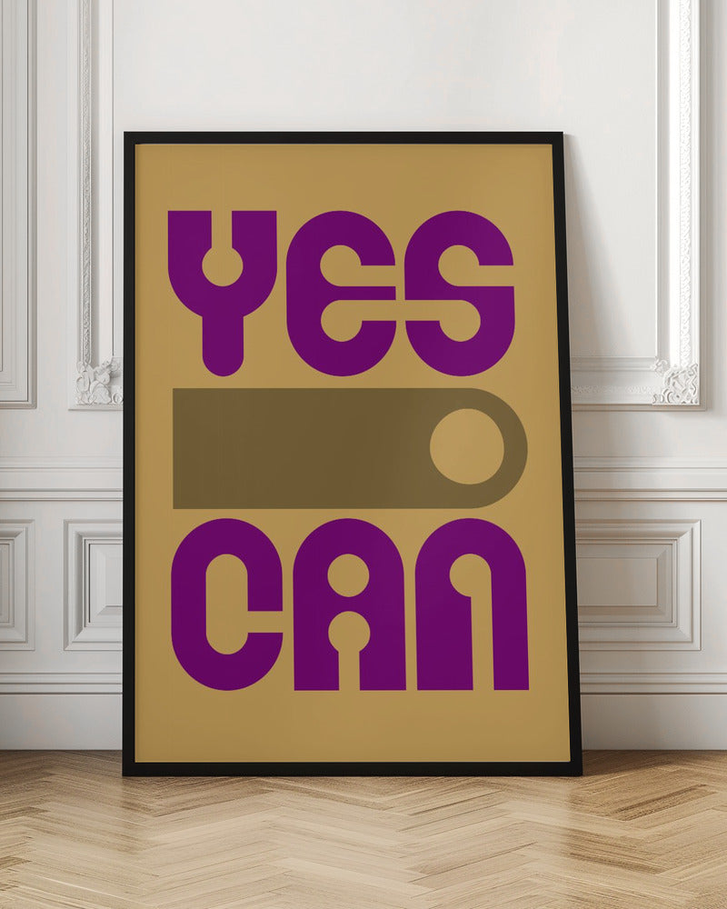 Yes I Can - Poster / Art Print