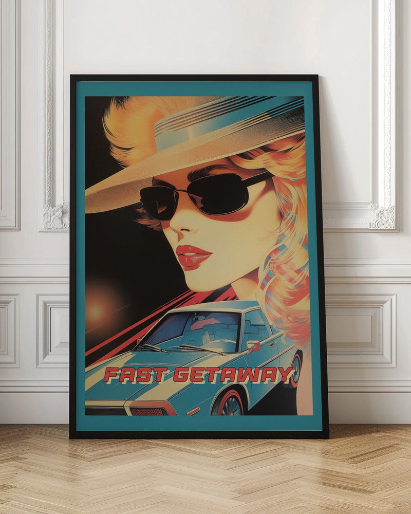 Fast Getaway - Poster / Art Print