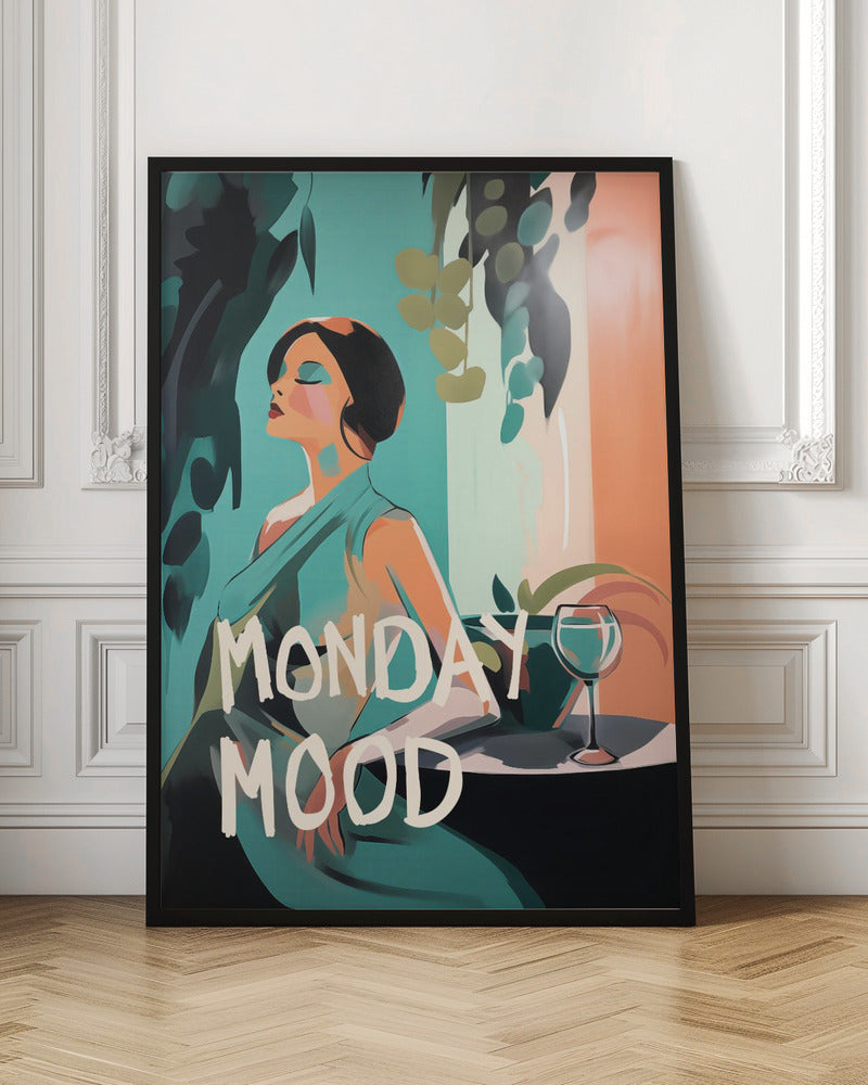 Monday Mood - Poster / Art Print